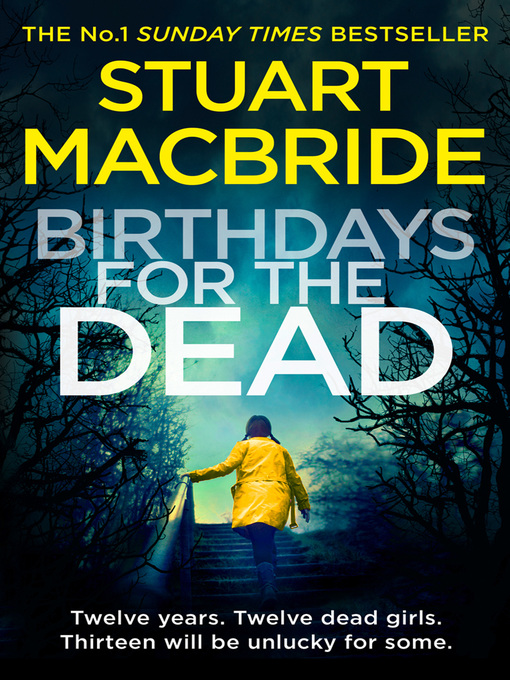 Title details for Birthdays for the Dead by Stuart MacBride - Available